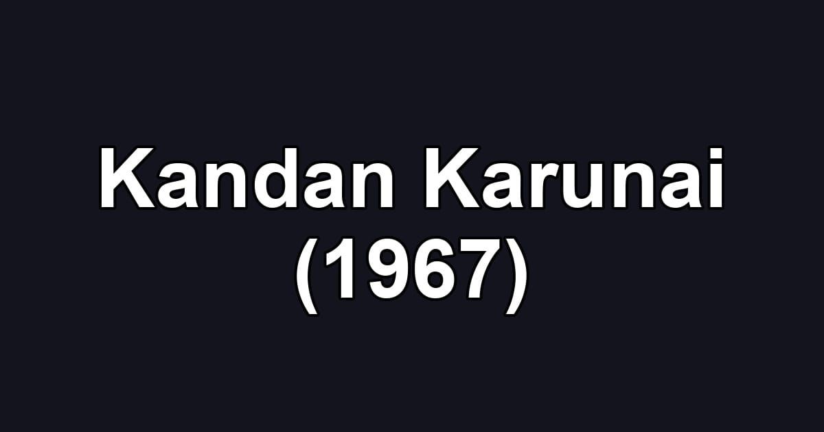 Kandan Karunai (1967)