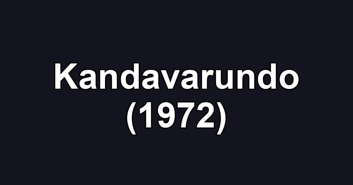 Kandavarundo (1972)