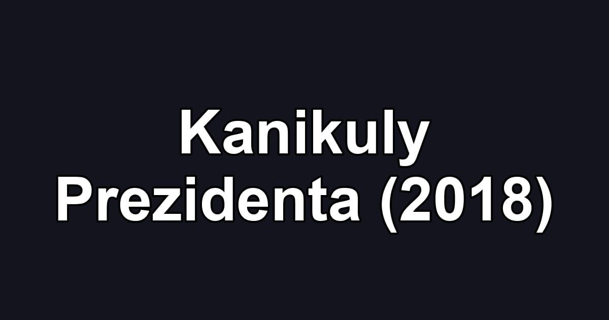 Kanikuly Prezidenta (2018)