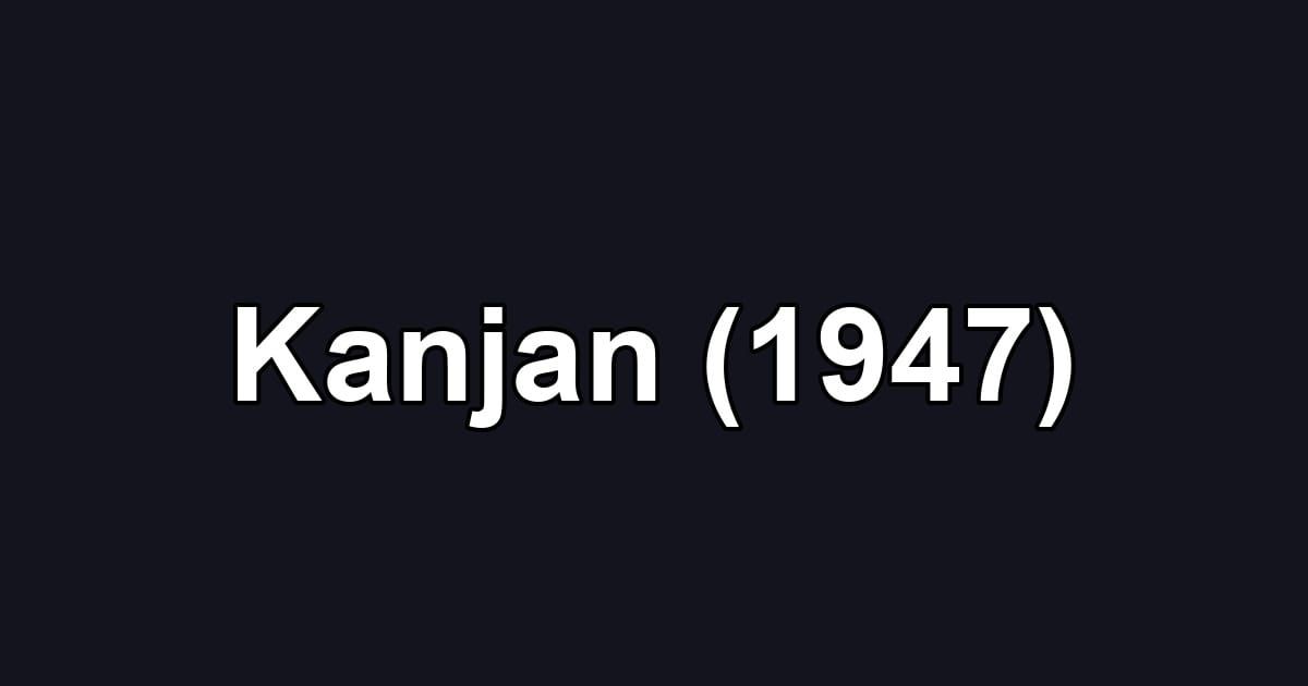 Kanjan (1947)