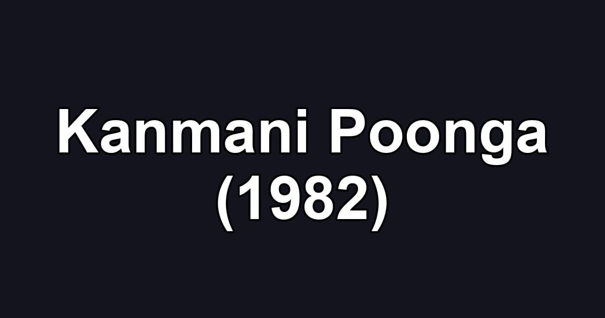 Kanmani Poonga (1982)