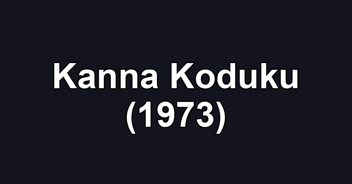 Kanna Koduku (1973)