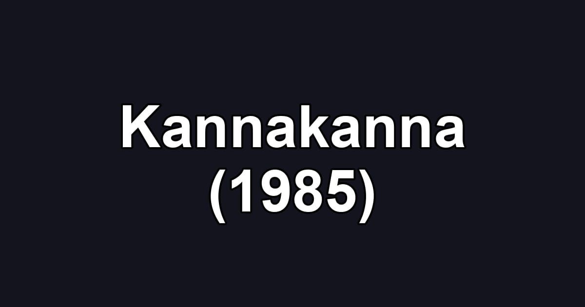 Kannakanna (1985)