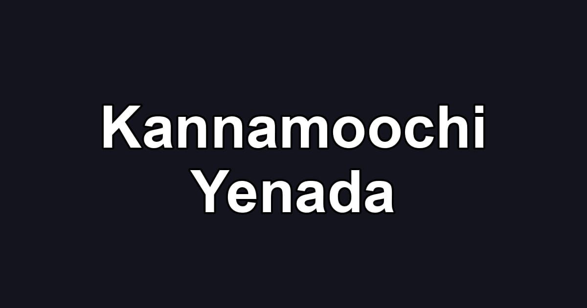 Kannamoochi Yenada
