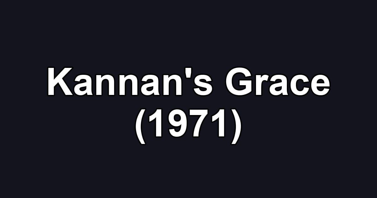 Kannan's Grace (1971)