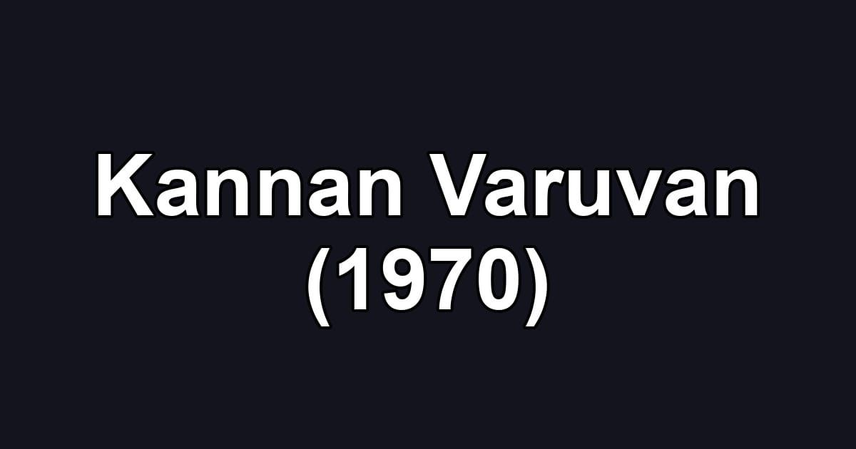 Kannan Varuvan (1970)