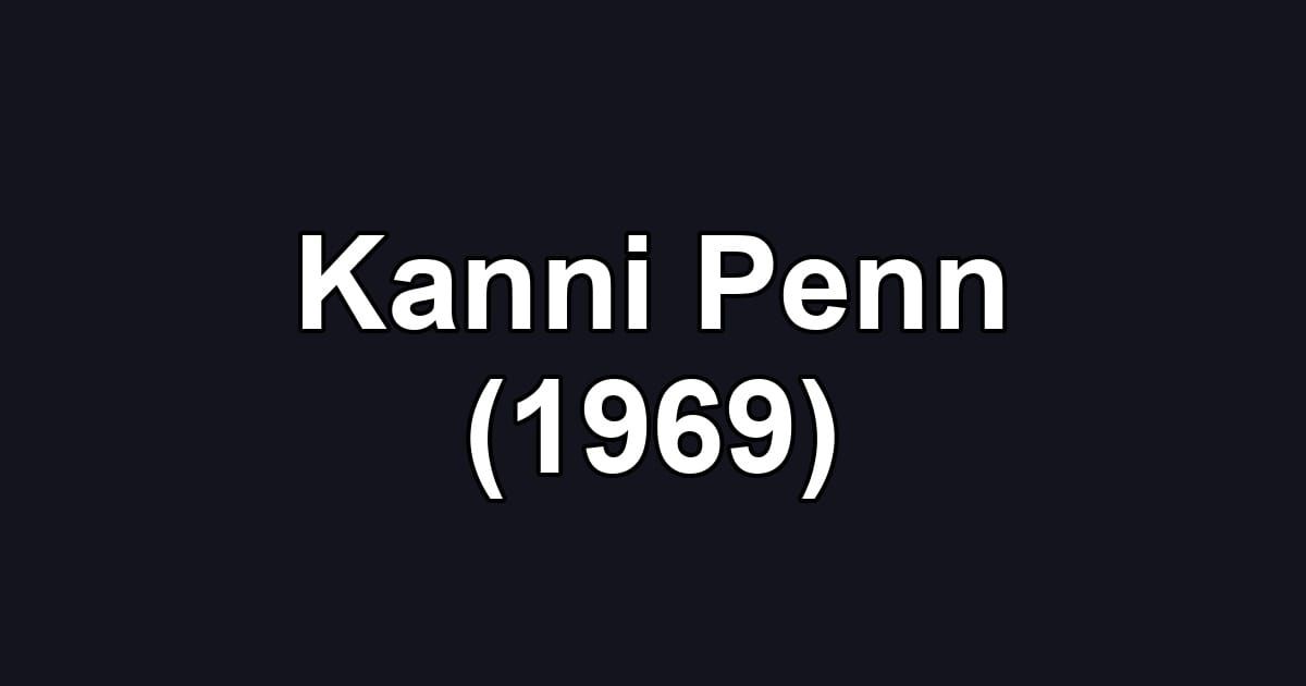 Kanni Penn (1969)