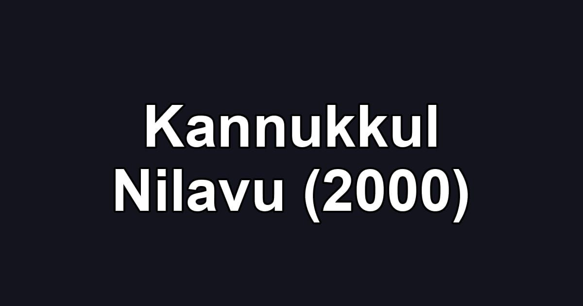 Kannukkul Nilavu (2000)