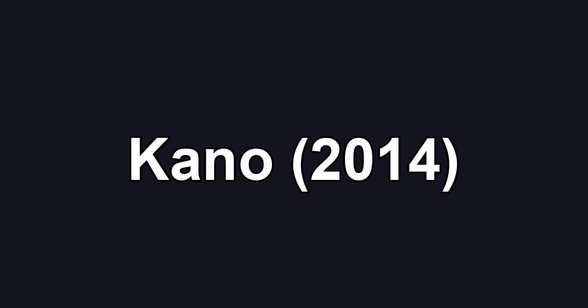 Kano (2014)