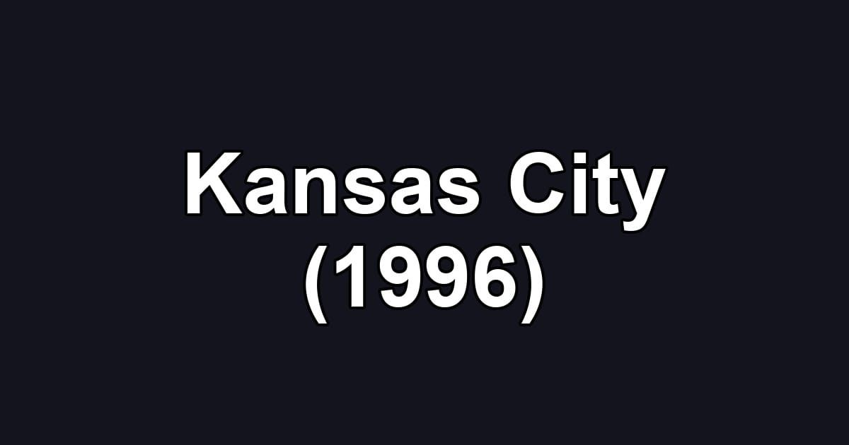 Kansas City (1996)