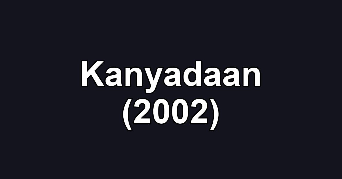 Kanyadaan (2002)