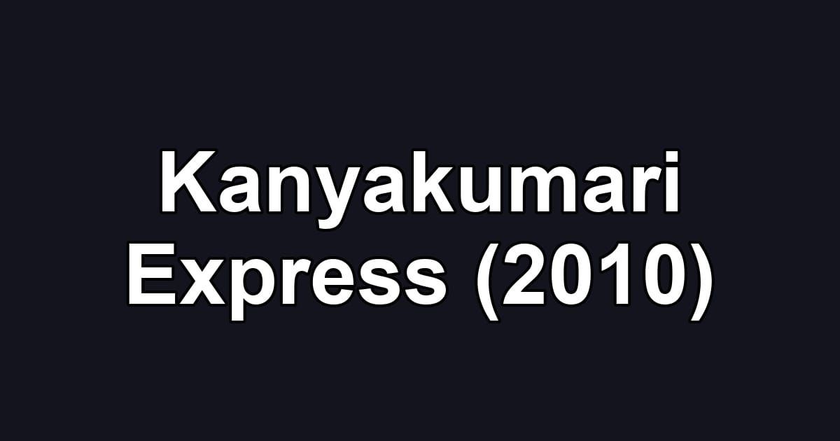 Kanyakumari Express (2010)