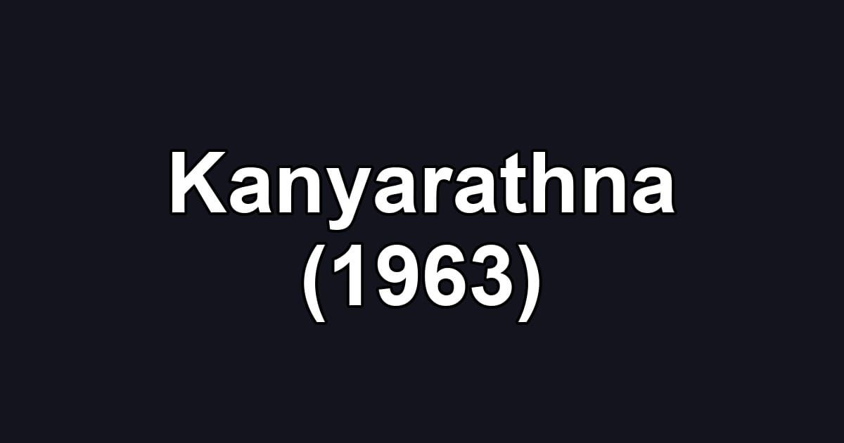 Kanyarathna (1963)