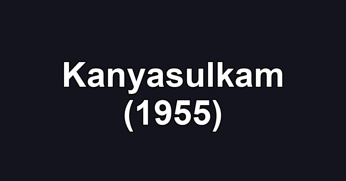 Kanyasulkam (1955)