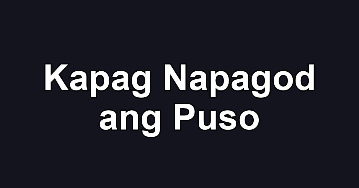 Kapag Napagod ang Puso
