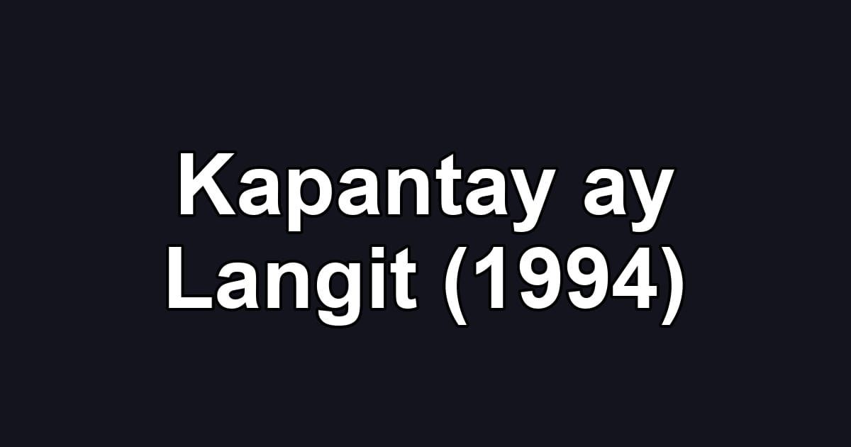 Kapantay ay Langit (1994)
