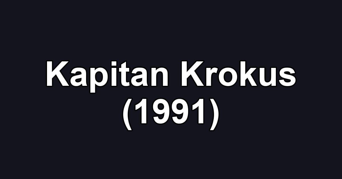 Kapitan Krokus (1991)