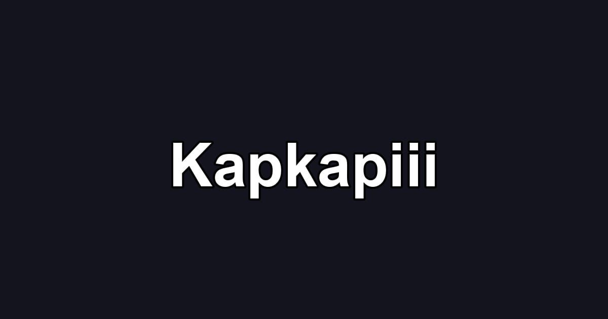 Kapkapiii