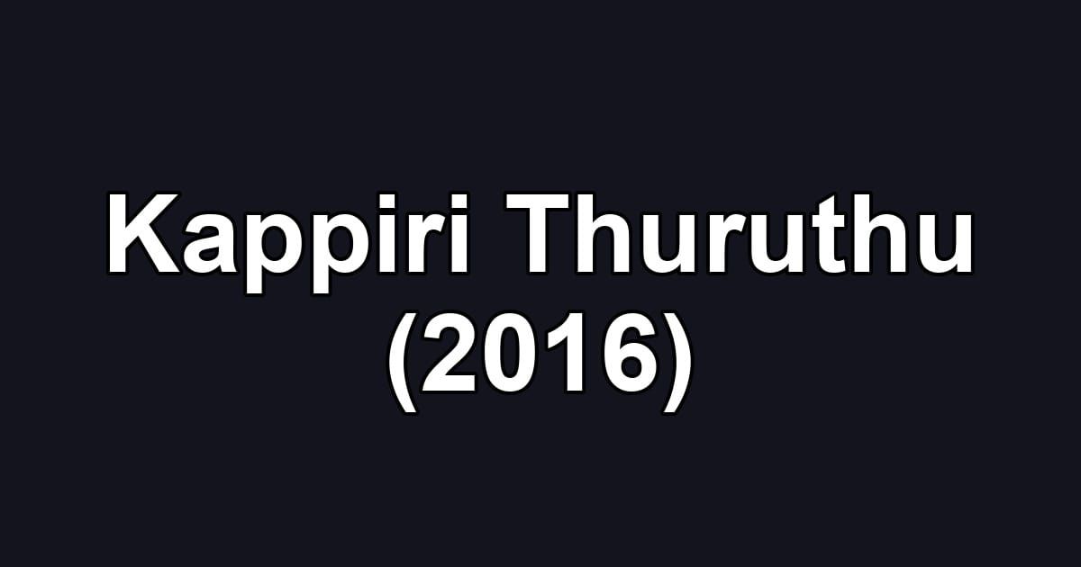 Kappiri Thuruthu (2016)