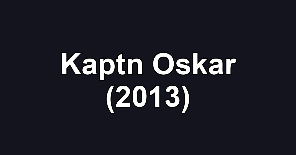 Kaptn Oskar (2013)