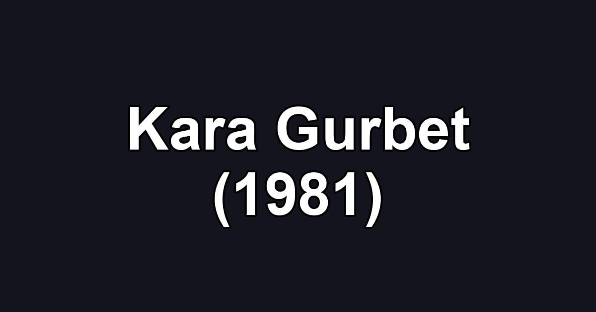 Kara Gurbet (1981)