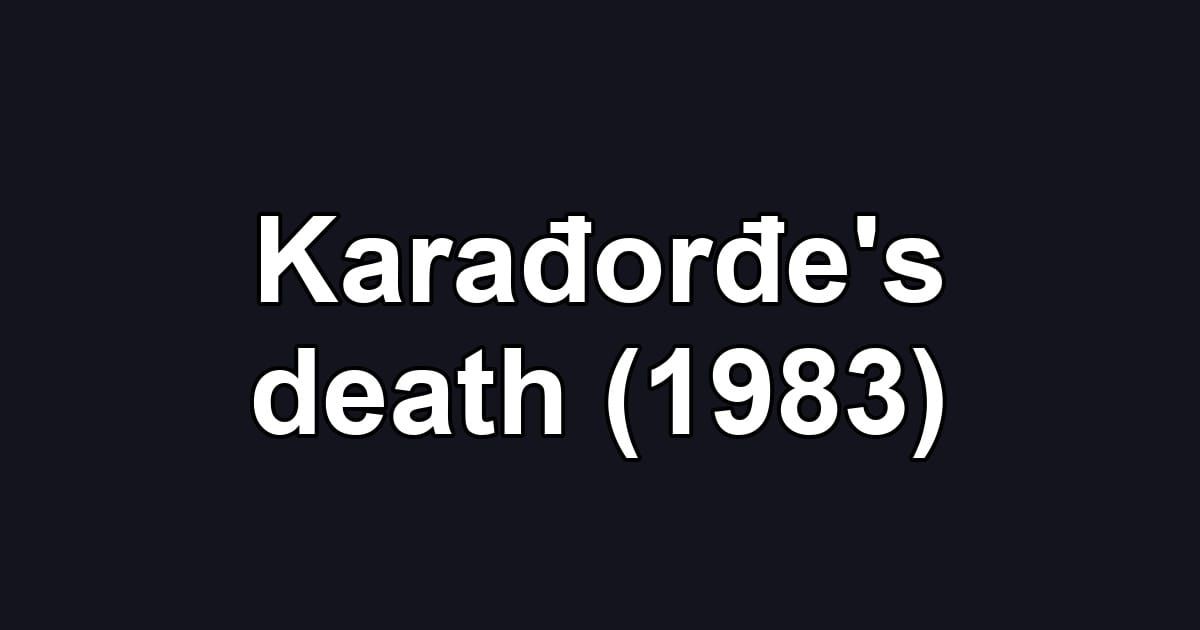 Karađorđe's death (1983)