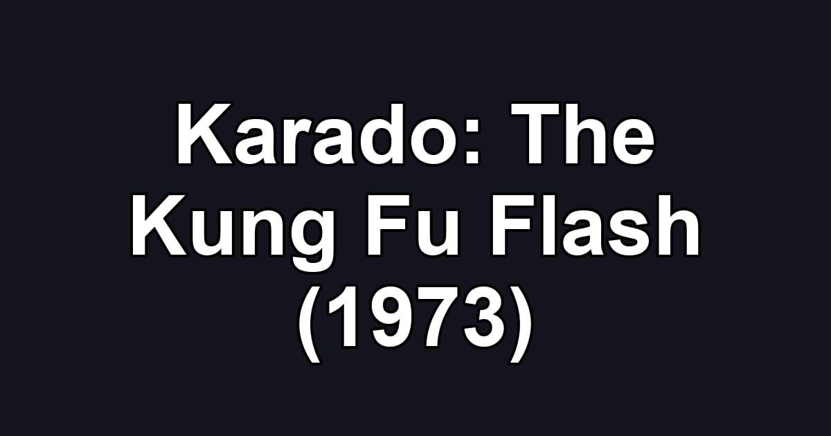 Karado: The Kung Fu Flash (1973)