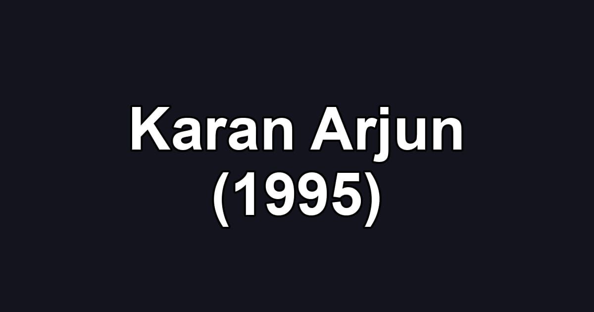 Karan Arjun (1995)