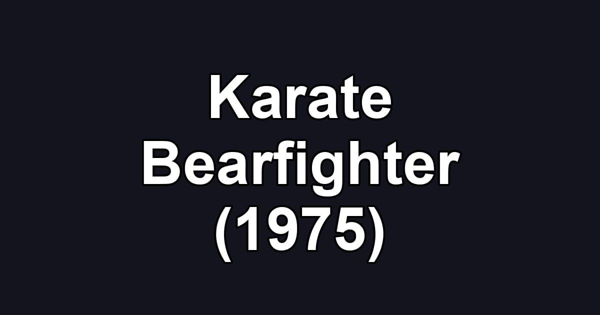 Karate Bearfighter (1975)