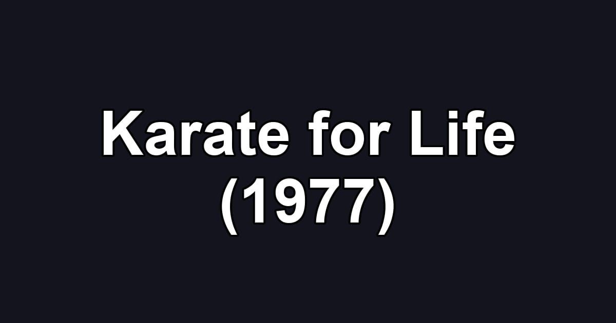 Karate for Life (1977)