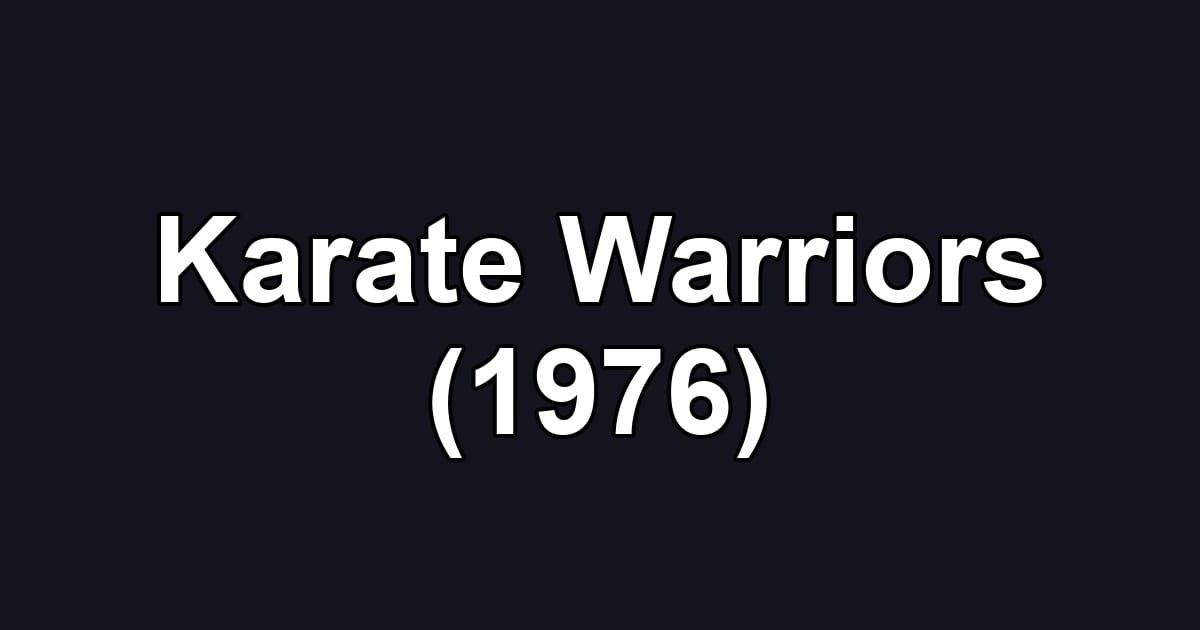 Karate Warriors (1976)
