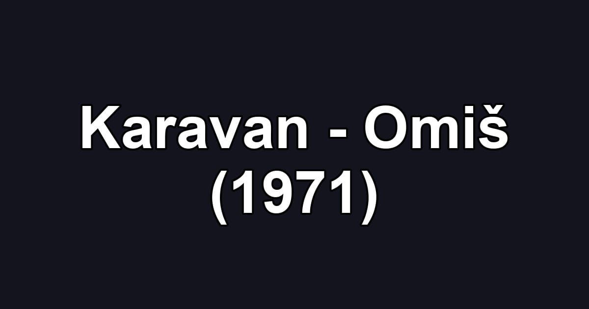 Karavan - Omiš (1971)