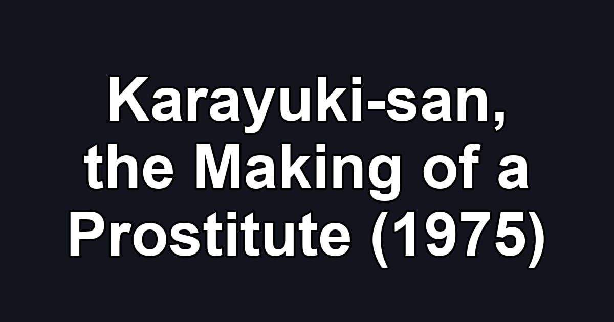 Karayuki-san, the Making of a Prostitute (1975)