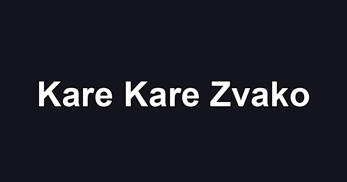Kare Kare Zvako
