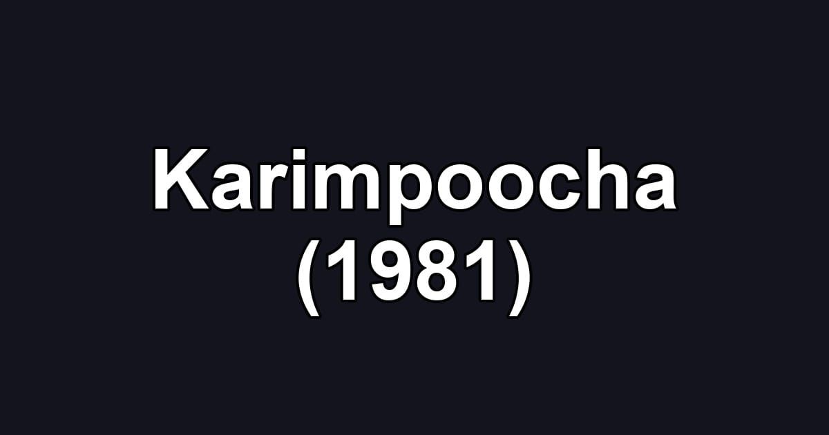 Karimpoocha (1981)