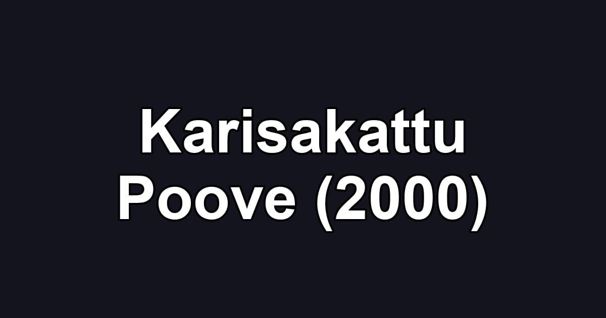 Karisakattu Poove (2000)