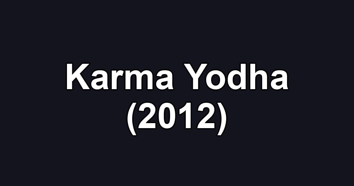 Karma Yodha (2012)