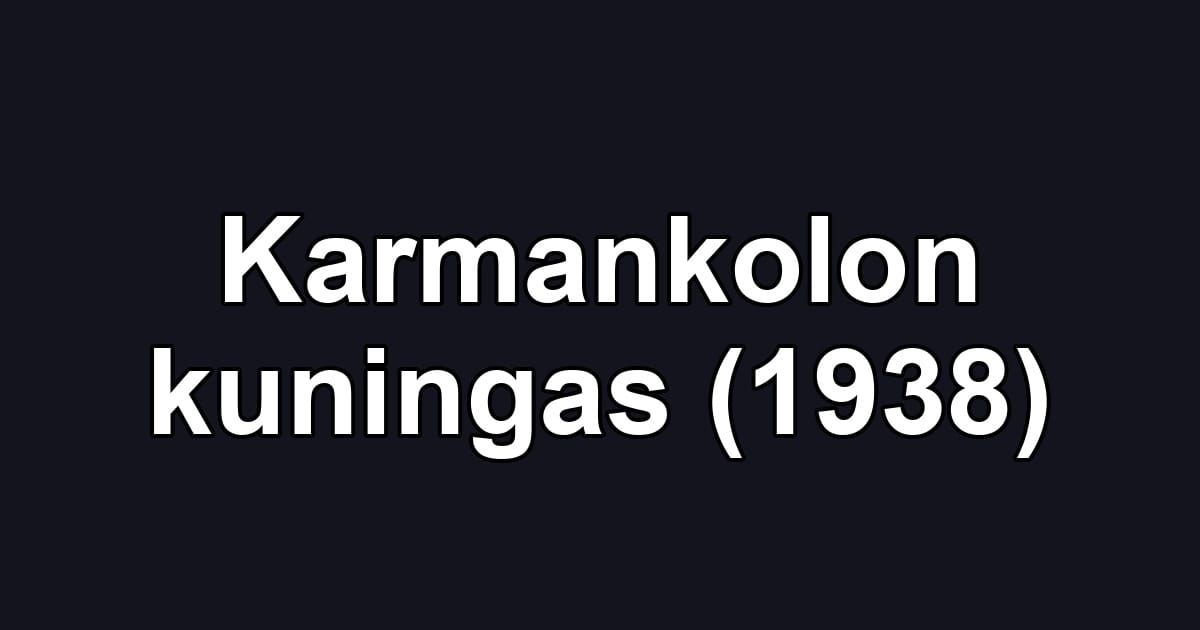 Karmankolon kuningas (1938)
