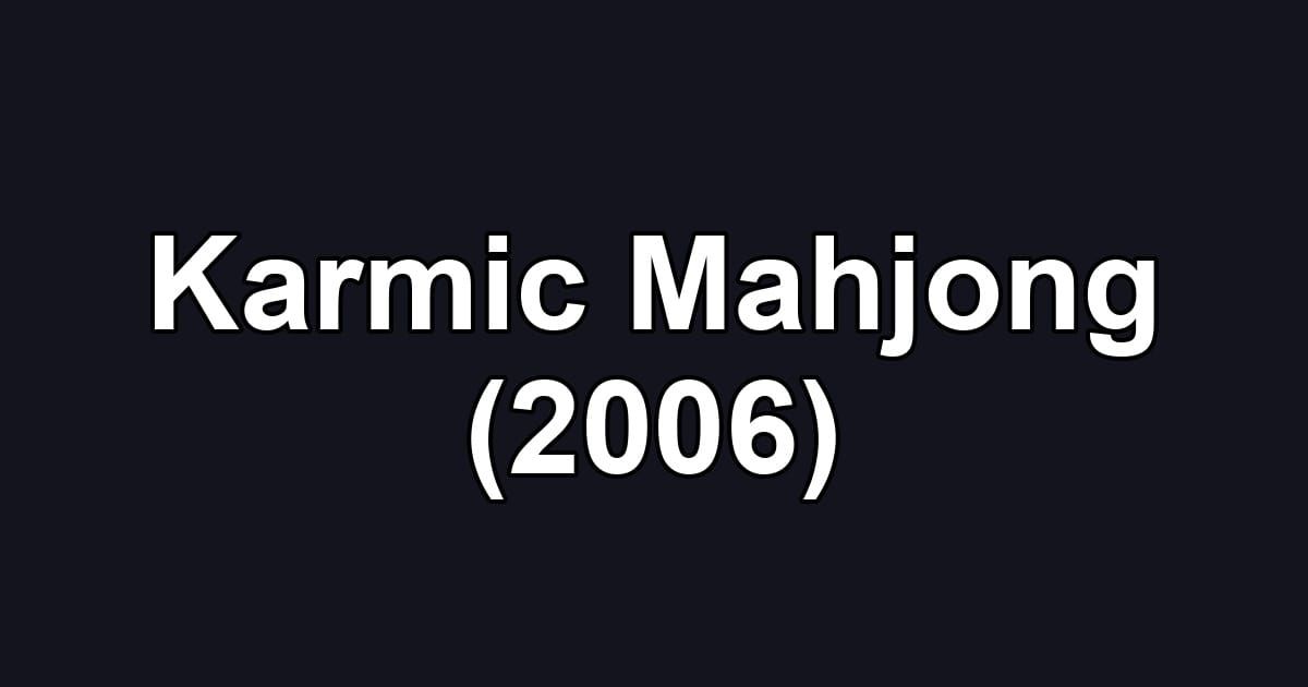 Karmic Mahjong (2006)