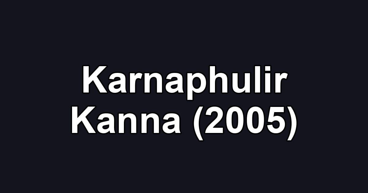 Karnaphulir Kanna (2005)