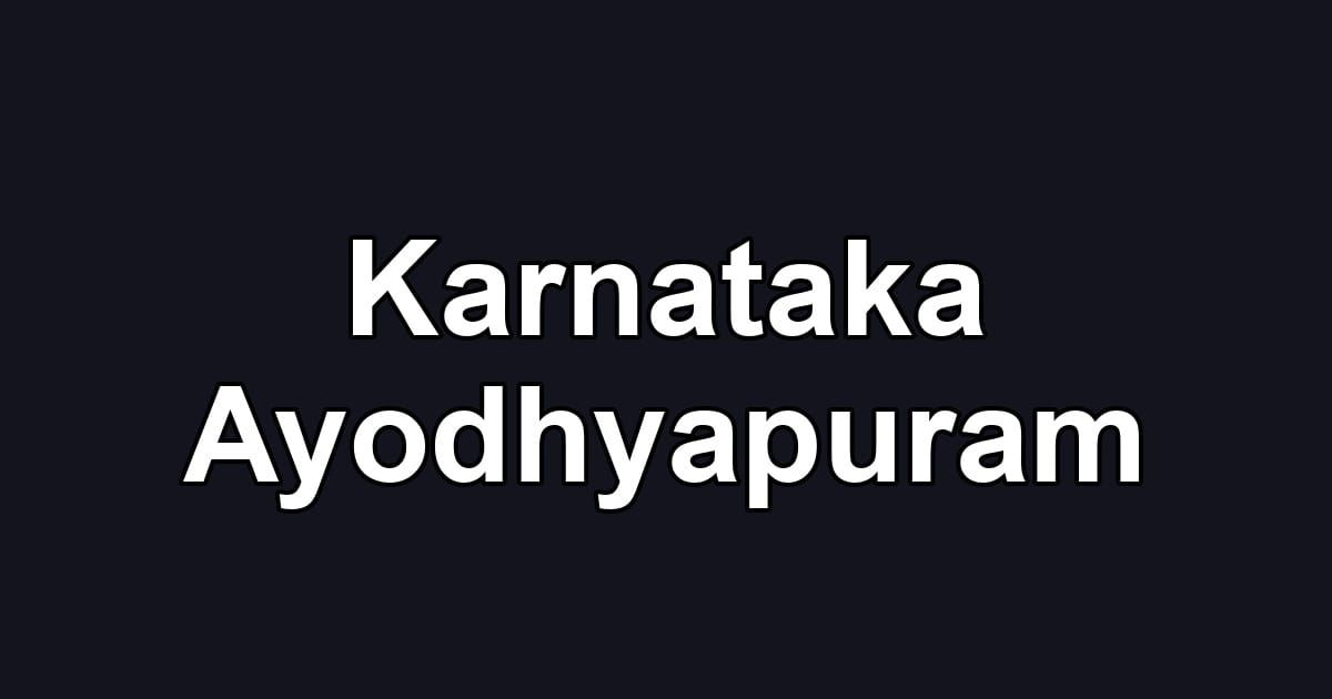 Karnataka Ayodhyapuram