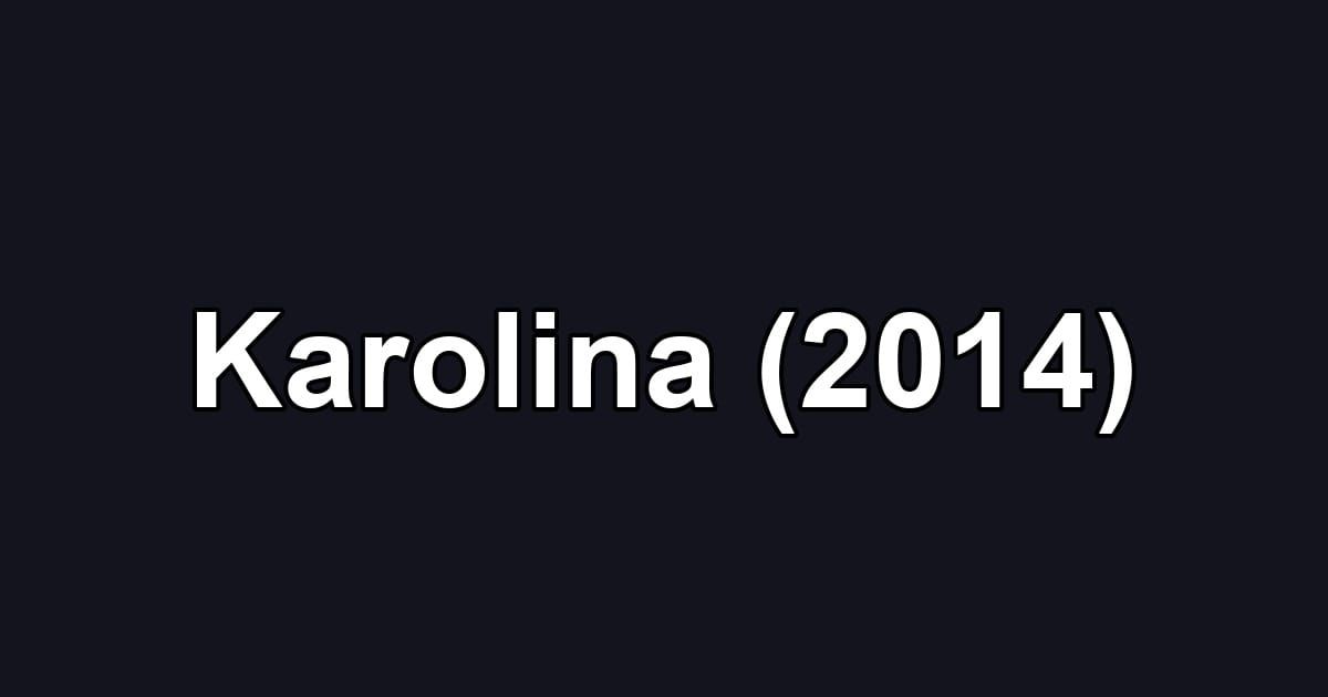 Karolina (2014)