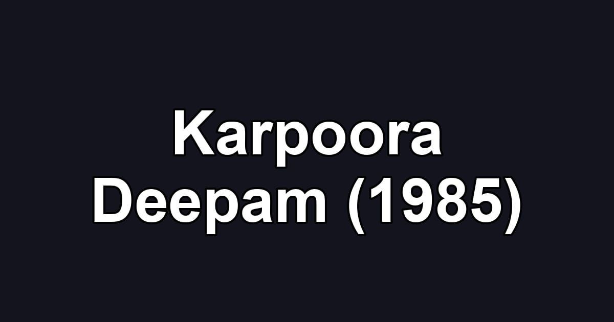 Karpoora Deepam (1985)