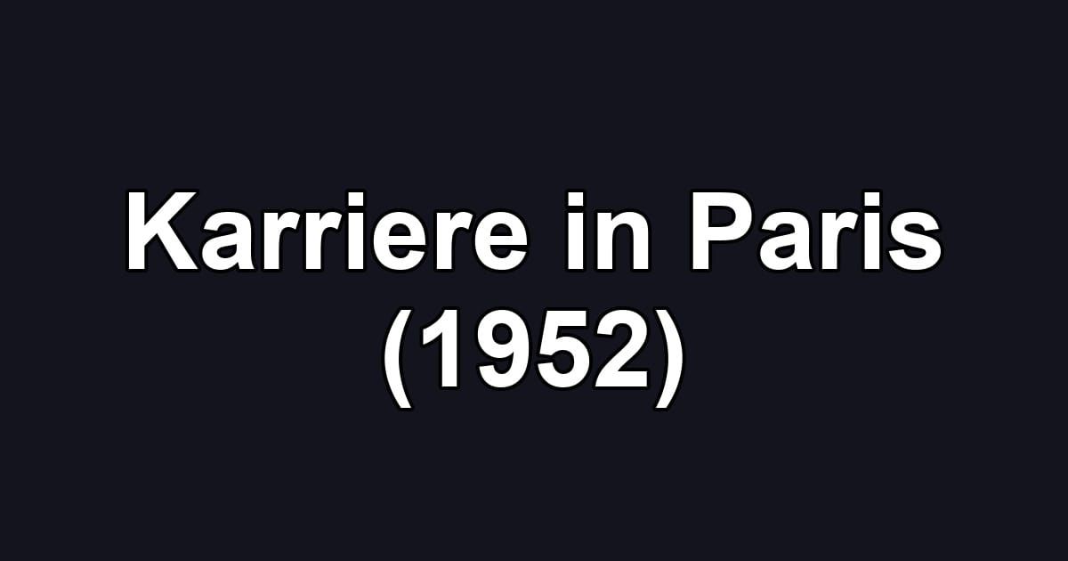 Karriere in Paris (1952)