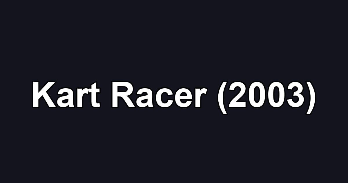 Kart Racer (2003)