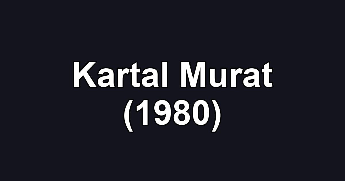 Kartal Murat (1980)