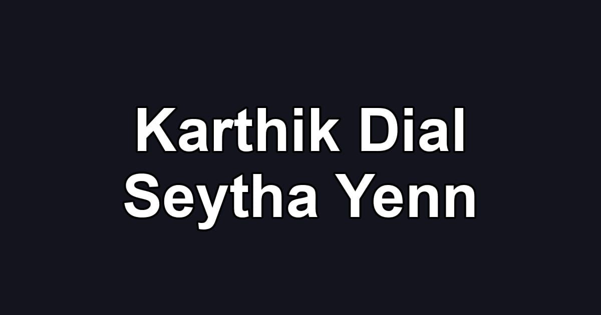 Karthik Dial Seytha Yenn