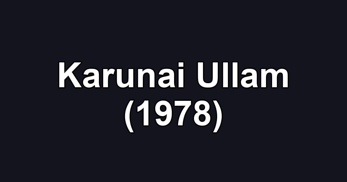 Karunai Ullam (1978)