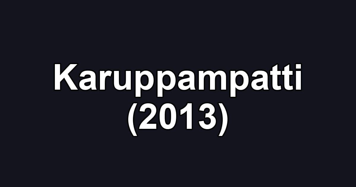 Karuppampatti (2013)