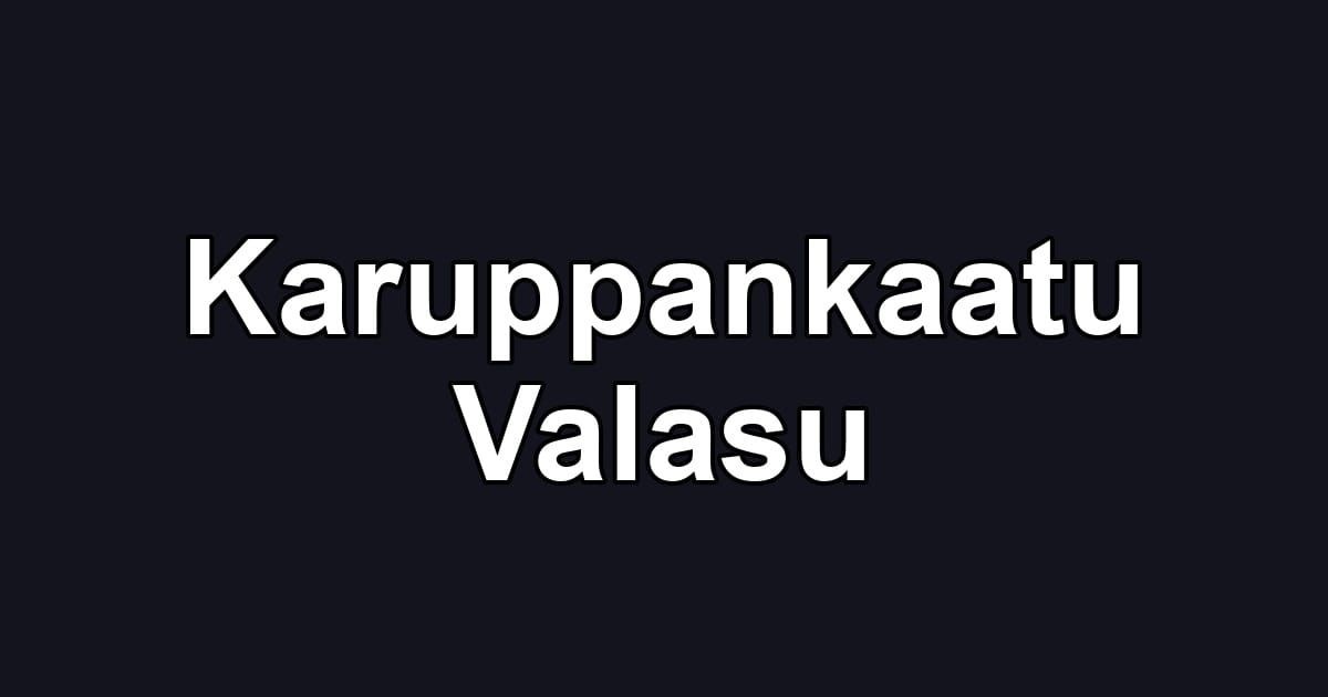 Karuppankaatu Valasu